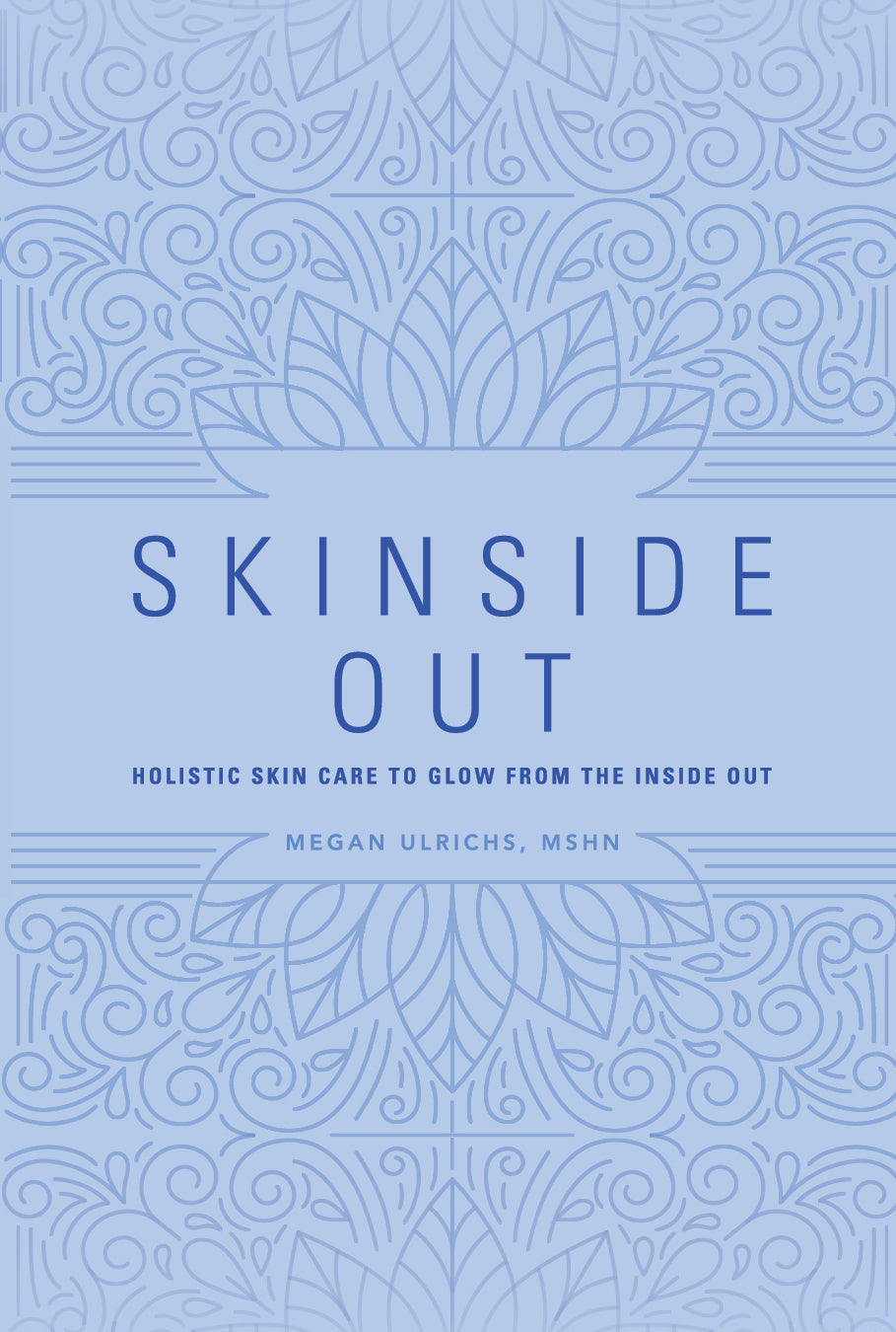 Skinside Out: A Holistic Guide to Glowing Skin